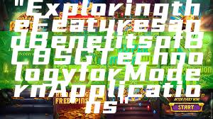 "Exploring the Features and Benefits of BC8 SG Technology for Modern Applications"