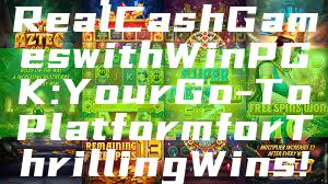 "Experience Real Cash Games with WinPGK: Your Go-To Platform for Thrilling Wins!"