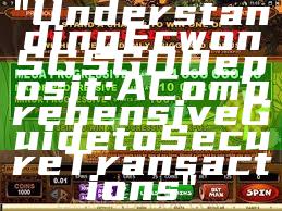 "Understanding Ecwon SG SGD Deposit: A Comprehensive Guide to Secure Transactions"