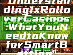 "Understanding 1x Rollover Casinos: What You Need to Know for Smart Betting"