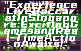 "Experience Live Baccarat in Singapore: Exciting Games and Real-Time Action Awaits!"